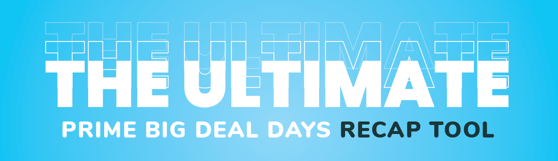 prime big deal days recap tool lp image