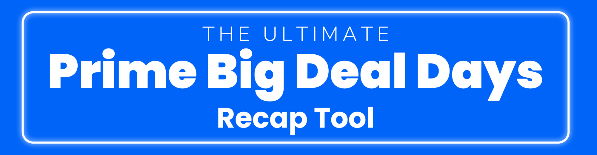 prime big deal days recap tool